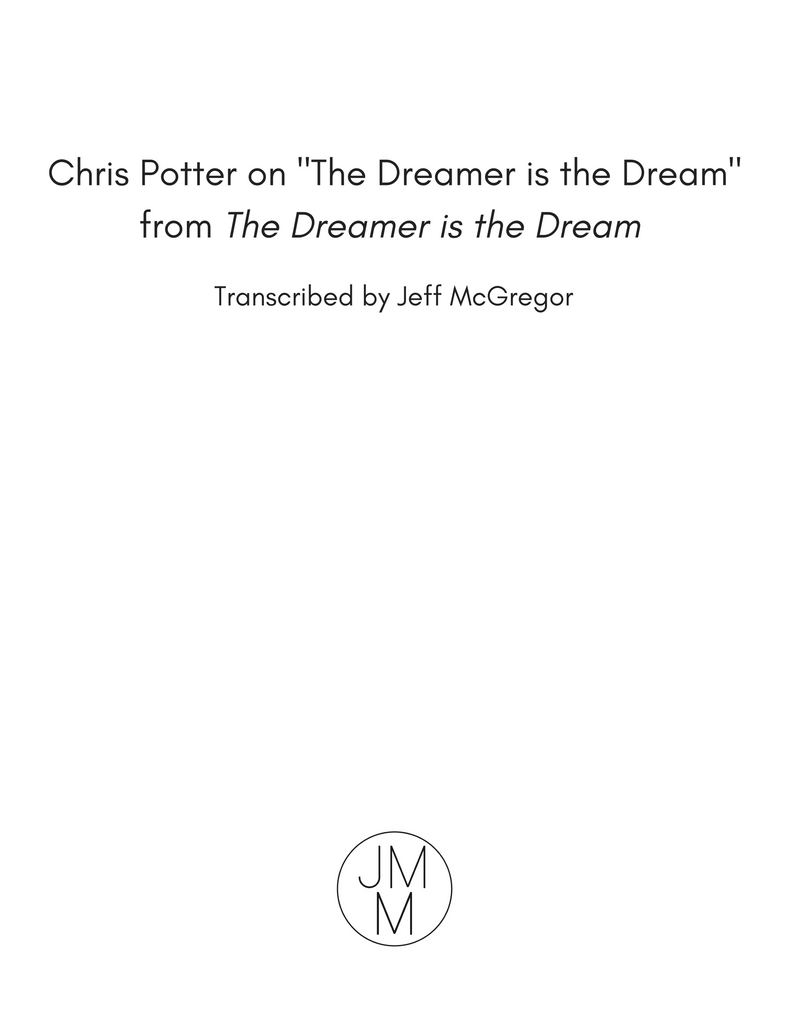 Chris Potter on "The Dreamer is the Dream" from The Dreamer is the Dream