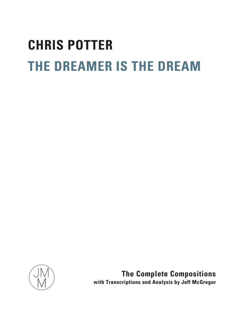 The Dreamer is the Dream: The Complete Compositions with Transcriptions and Analysis (Electronic Version)