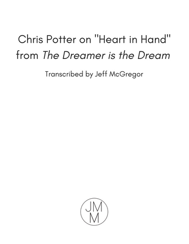 Chris Potter on "Heart in Hand" from The Dreamer is the Dream